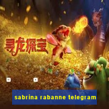 sabrina rabanne telegram