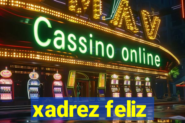 xadrez feliz