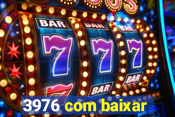 3976 com baixar