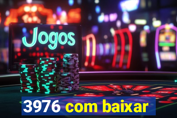 3976 com baixar