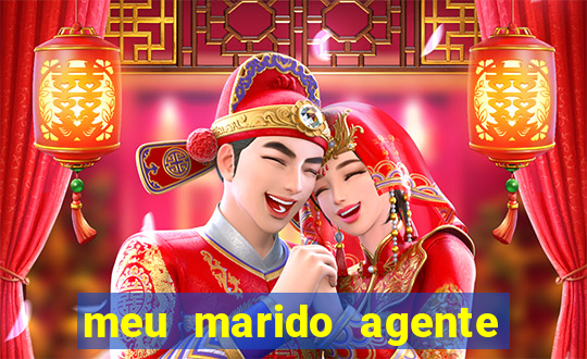 meu marido agente secreto completo
