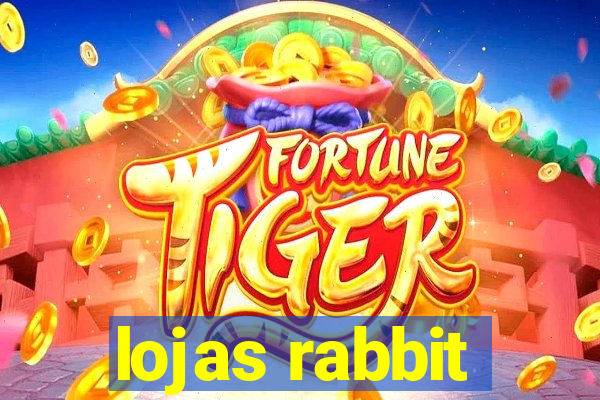 lojas rabbit