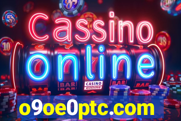 o9oe0ptc.com