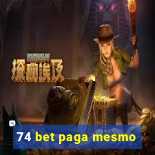 74 bet paga mesmo