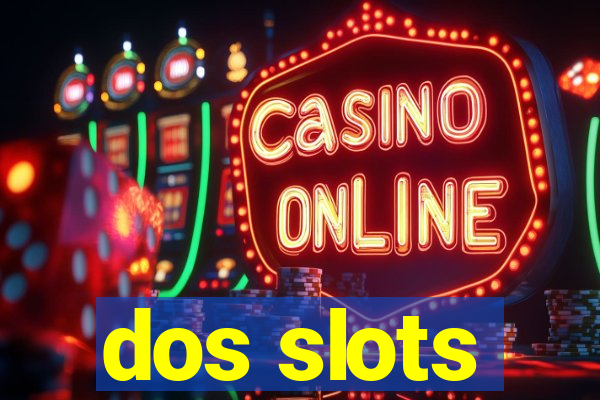 dos slots