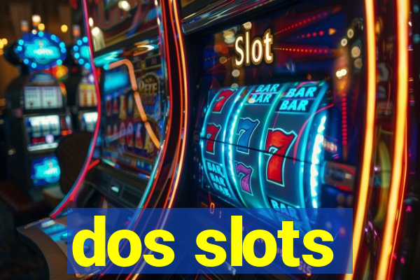 dos slots