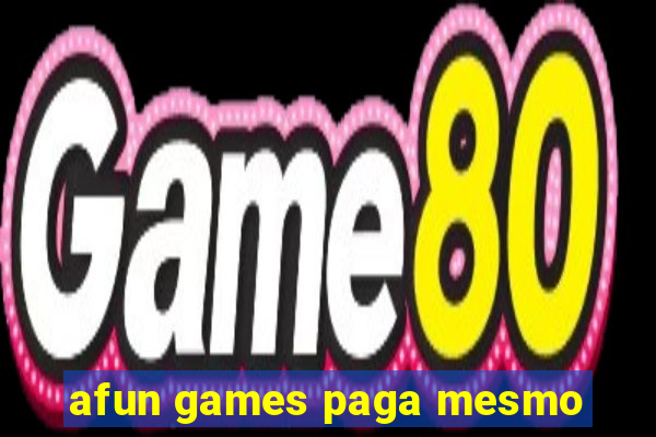 afun games paga mesmo