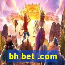 bh bet .com
