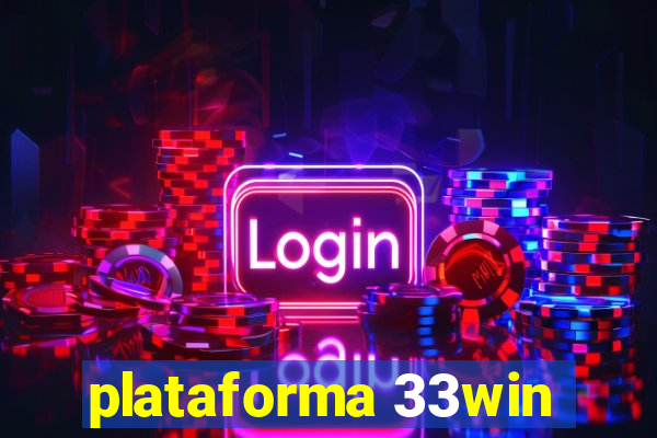 plataforma 33win