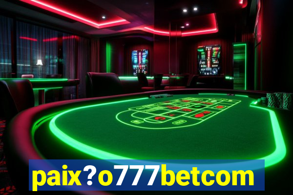 paix?o777betcom