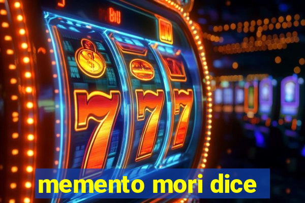 memento mori dice