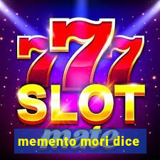 memento mori dice