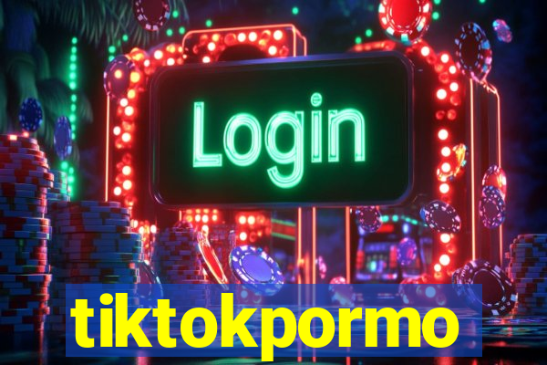 tiktokpormo