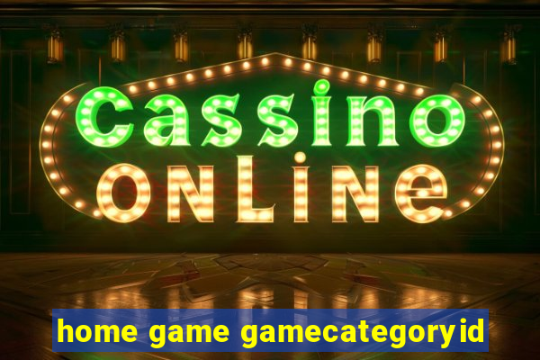 home game gamecategoryid