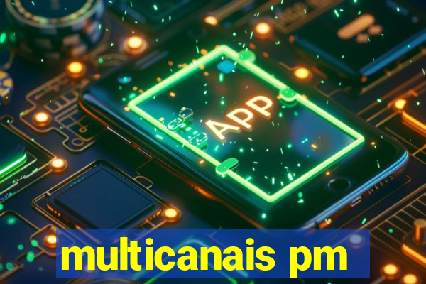multicanais pm