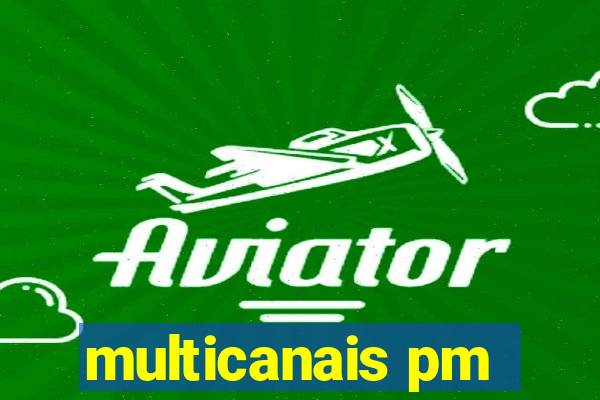 multicanais pm