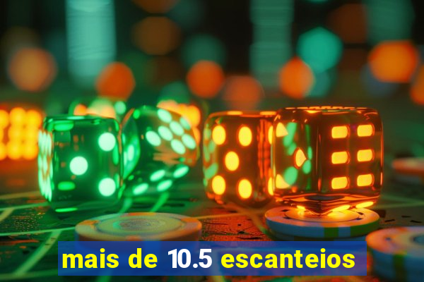 mais de 10.5 escanteios