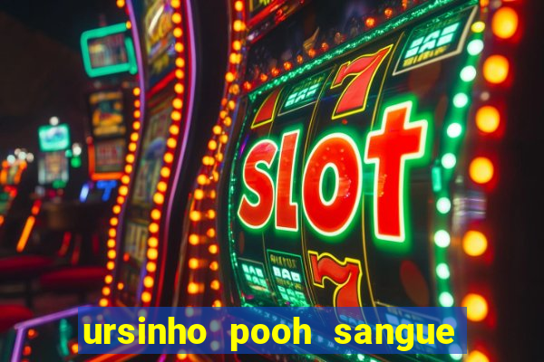ursinho pooh sangue e mel 2 dublado online
