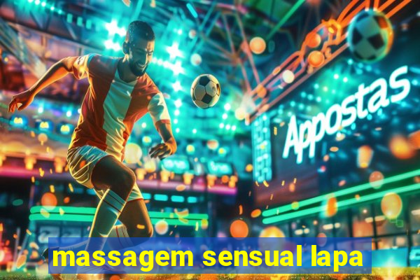 massagem sensual lapa