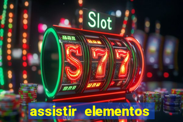 assistir elementos online dublado drive