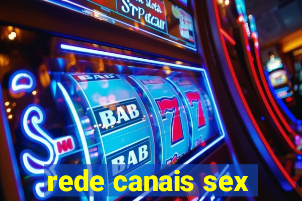 rede canais sex