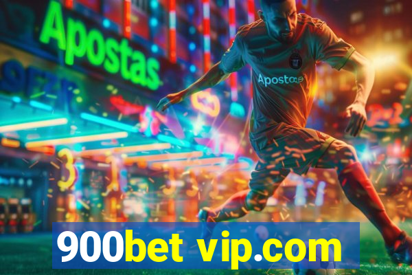 900bet vip.com