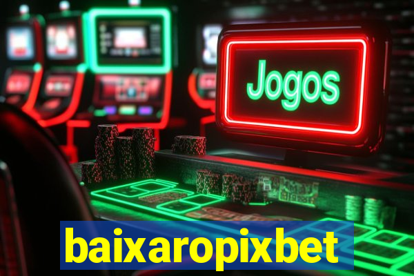 baixaropixbet