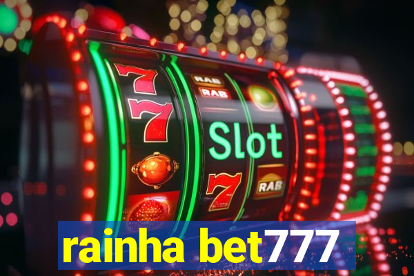 rainha bet777