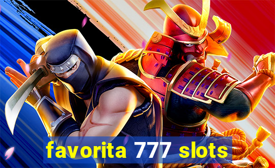 favorita 777 slots