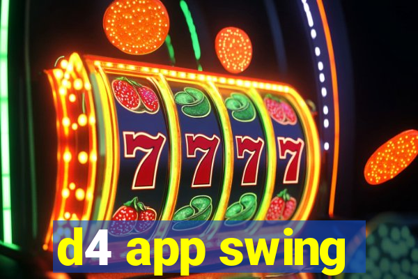 d4 app swing