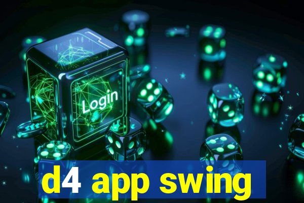 d4 app swing