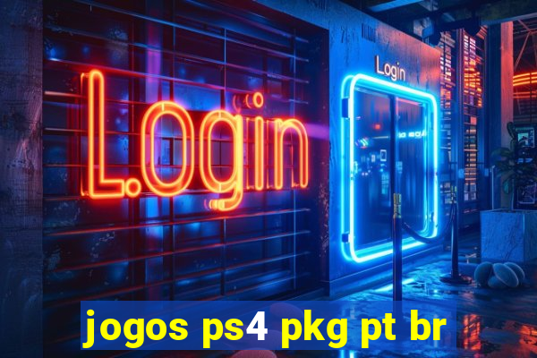 jogos ps4 pkg pt br