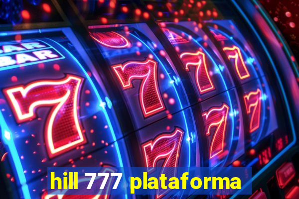 hill 777 plataforma