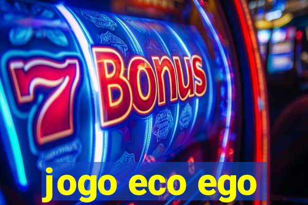 jogo eco ego