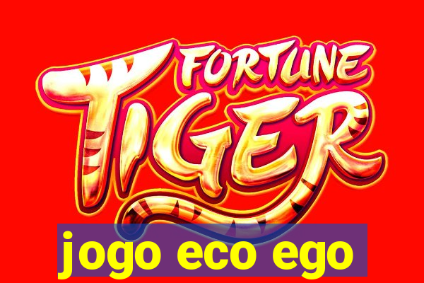 jogo eco ego