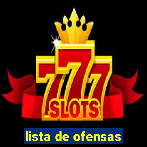 lista de ofensas
