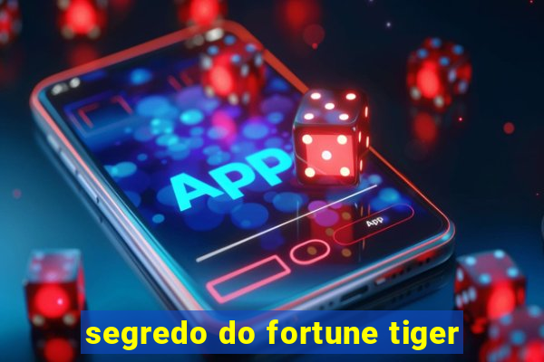 segredo do fortune tiger