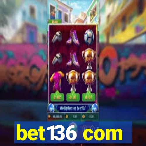 bet136 com