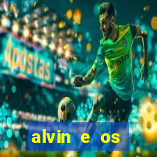 alvin e os esquilos 3 filme completo dublado download