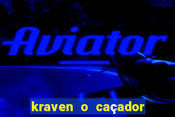 kraven o caçador download torrent