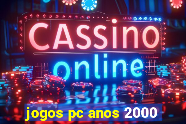 jogos pc anos 2000