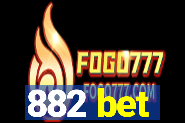 882 bet