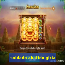 soldado abatido giria