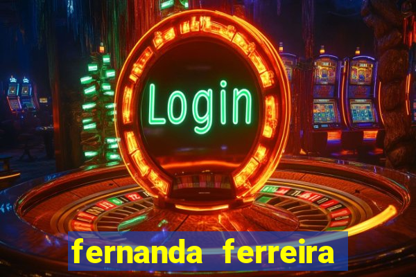 fernanda ferreira da silva vila nova ginecologia