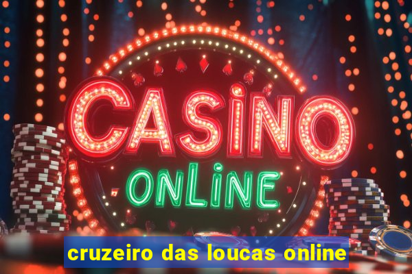 cruzeiro das loucas online