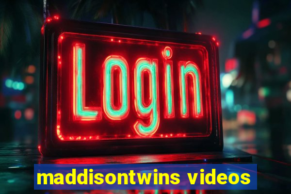 maddisontwins videos