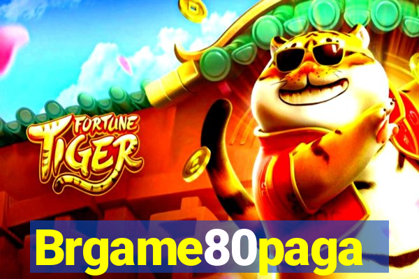 Brgame80paga