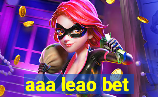 aaa leao bet