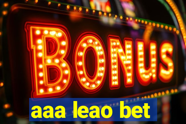 aaa leao bet