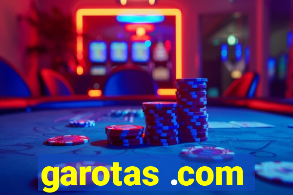 garotas .com